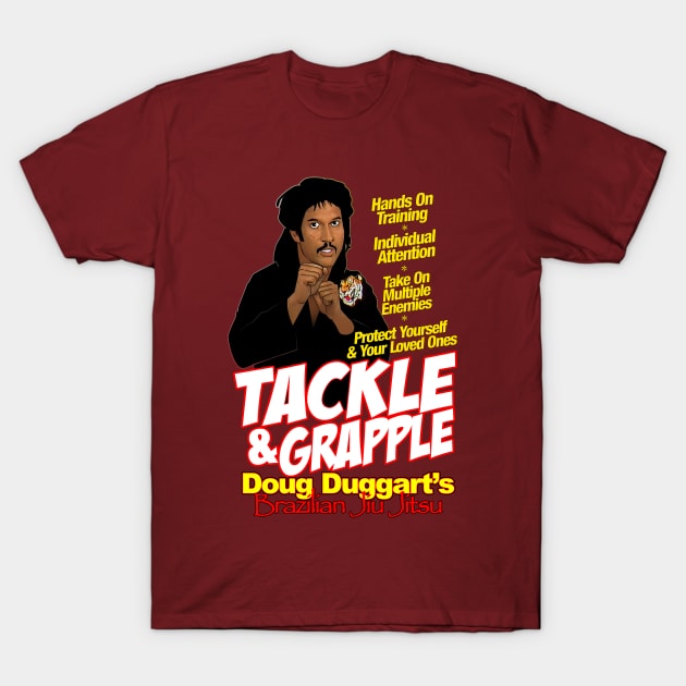 Key and Peele - Tackle and Grapple Doug Duggart's Brazilian Jiu Jitsu T-Shirt by CoolDojoBro